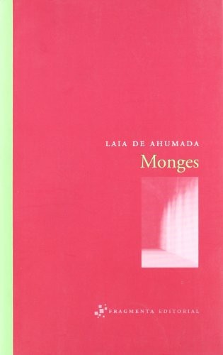 Laia de Ahumada Batlle: Monges (Paperback, Fragmenta Editorial, SL)