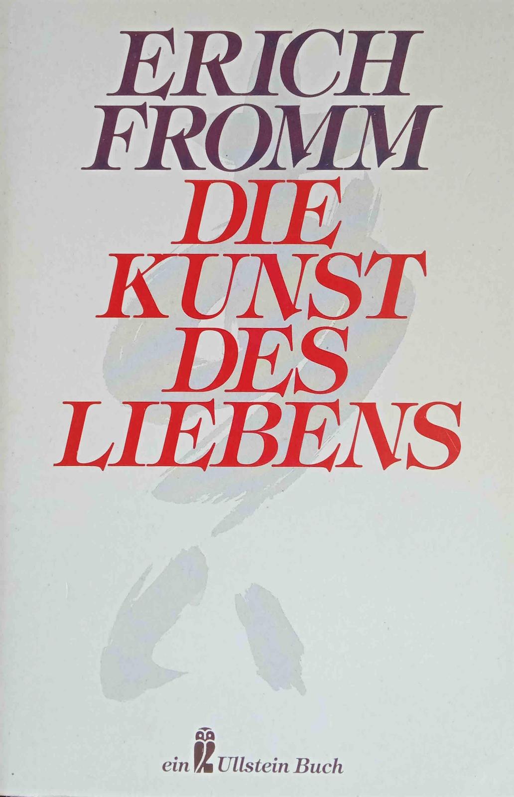 Erich Fromm: Die Kunst des Liebens (German language, 1989, Ullstein Verlag)