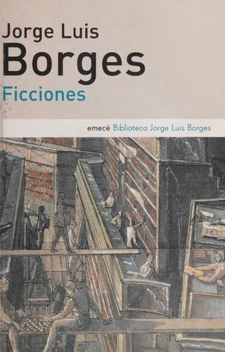 Jorge Luis Borges: FICCIONES (Spanish language, 2006, EMECE)