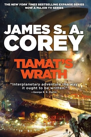 James S.A. Corey: Tiamat's Wrath (Hardcover, 2019, Orbit Hachette Book Group)