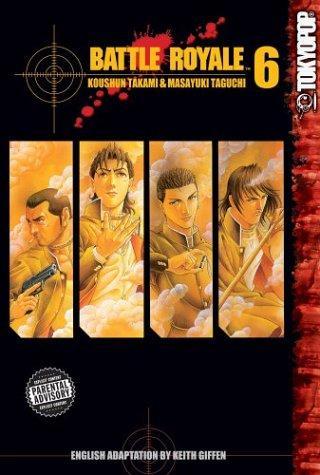 Koushun Takami: Battle Royale, Vol. 06 (Battle Royale, #6)