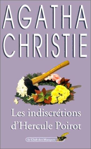 Agatha Christie: Les indiscrétions d'Hercule Poirot (Paperback, French language, 2001, Librairie des Champs-Elysées)