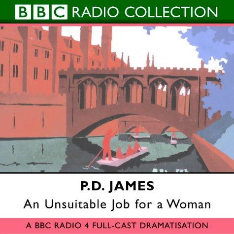 P. D. James: An Unsuitable Job for a Woman (BBC Radio Collection) (AudiobookFormat, BBC Audiobooks)