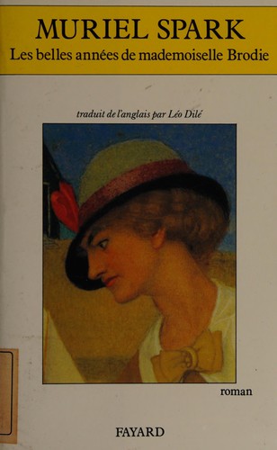 Muriel Spark: Les belles années de Mademoiselle Brodie (Paperback, Fayard)