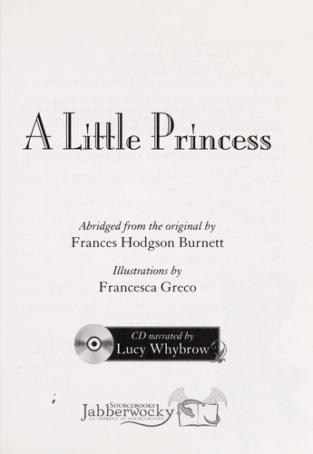 Frances Hodgson Burnett: A little princess (2008, Sourcebooks Jabberwocky)