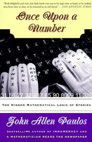 John Allen Paulos: Once Upon a Number  (1999, Basic Books)