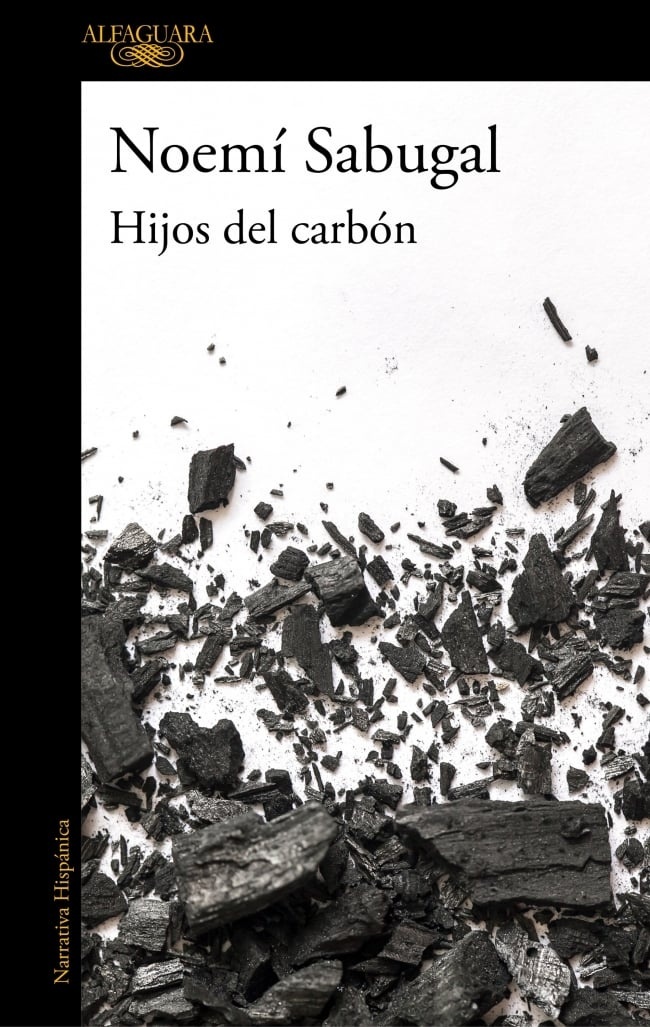 Noemí G. Sabugal: Hijos del carbón (Spanish language, 2020, Alfaguara)