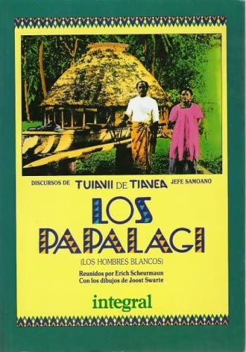 Erich Scheurmann: Los Papalagi (Paperback, Spanish language, 1998, Integral, RBA Libros)