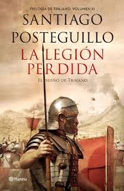 Santiago Posteguillo: La legión perdida (2016, Planeta)