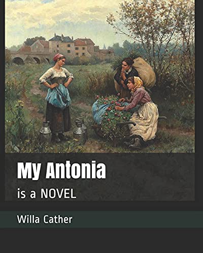 Willa Cather: My Antonia (Paperback, 2019, Independently Published, Independently published)