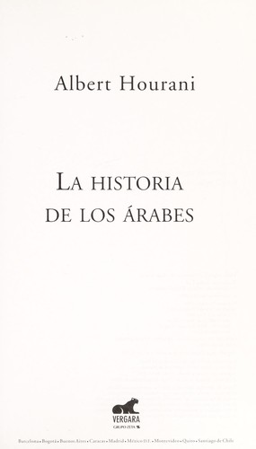 Albert Habib Hourani: La historia de los árabes (Spanish language, 2003, Vergara)