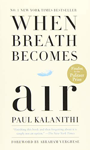 Paul Kalanithi, Abraham Verghese: When Breath Becomes Air (Paperback, 2019, Random House LCC US)