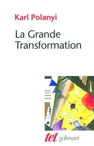 Karl Polanyi: La grande transformation (French language, 2009, Éditions Gallimard)