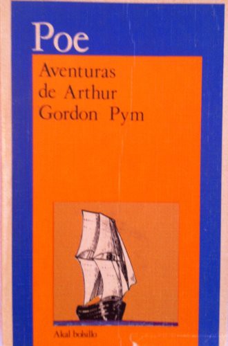 Edgar Allan Poe: Aventuras de Arthur Gordon Pym (Paperback, Spanish language, 2001, Akal Ediciones)