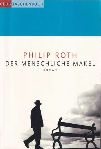 Philip Roth: Der menschliche Makel (German language, 2009, RM Buch Und Medien Vertrieb GmbH)