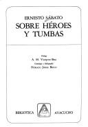 Ernesto Sábato ..: Sobre héroes y tumbas (Spanish language, 1986, Biblioteca Ayacucho)