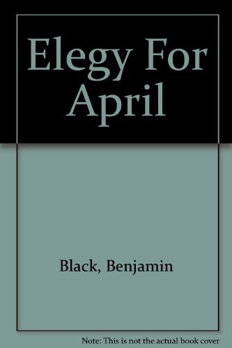 John Banville: Elegy For April (Hardcover, 2011, Isis Large Print)