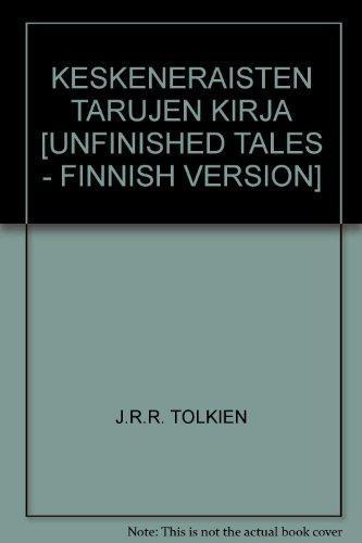 J.R.R. Tolkien, Christopher Tolkien, Christopher Tolkien: Keskeneräisten tarujen kirja (Finnish language, 1986)