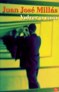 Juan Jose Millas: Volver a Casa (Paperback, Spanish language, Destino Ediciones)