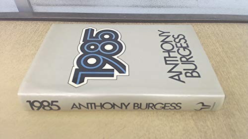 Anthony Burgess: 1985 (1978, Hutchinson)