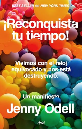 Jenny Odell: ¡Reconquista tu tiempo! (Paperback, Español language, 2024, Ariel)