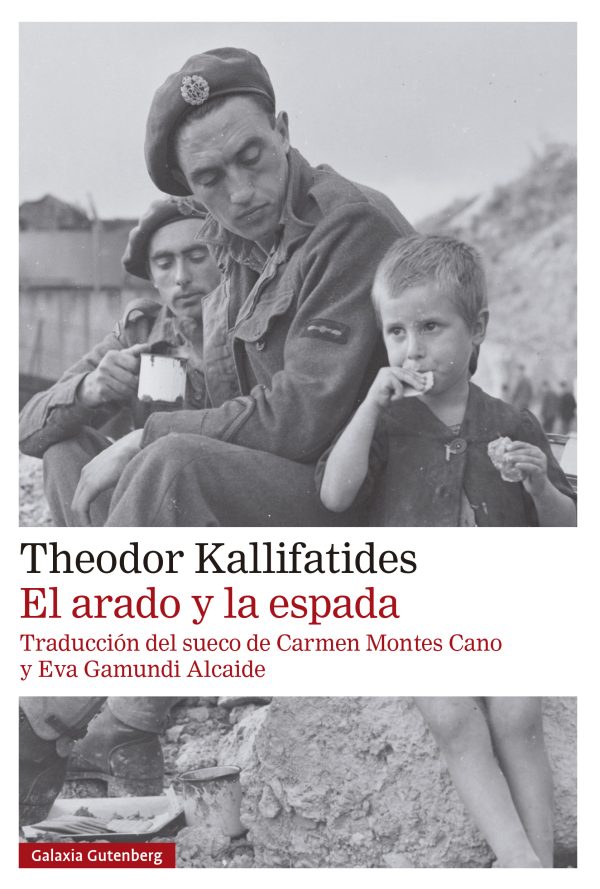 Theodor Kallifatides: El arado y la espada (Paperback, Galaxia Gutenberg)