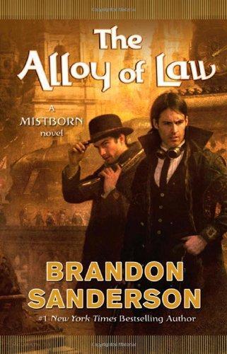 Brandon Sanderson: The Alloy of Law (Mistborn, #4) (2011)