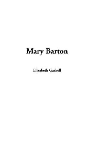 Elizabeth Cleghorn Gaskell: Mary Barton (Paperback, IndyPublish.com)