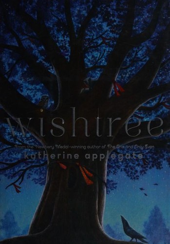 Katherine Applegate: Wishtree (Hardcover, 2017, Feiwel and Friends)