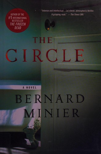 Bernard Minier: The circle (2015)
