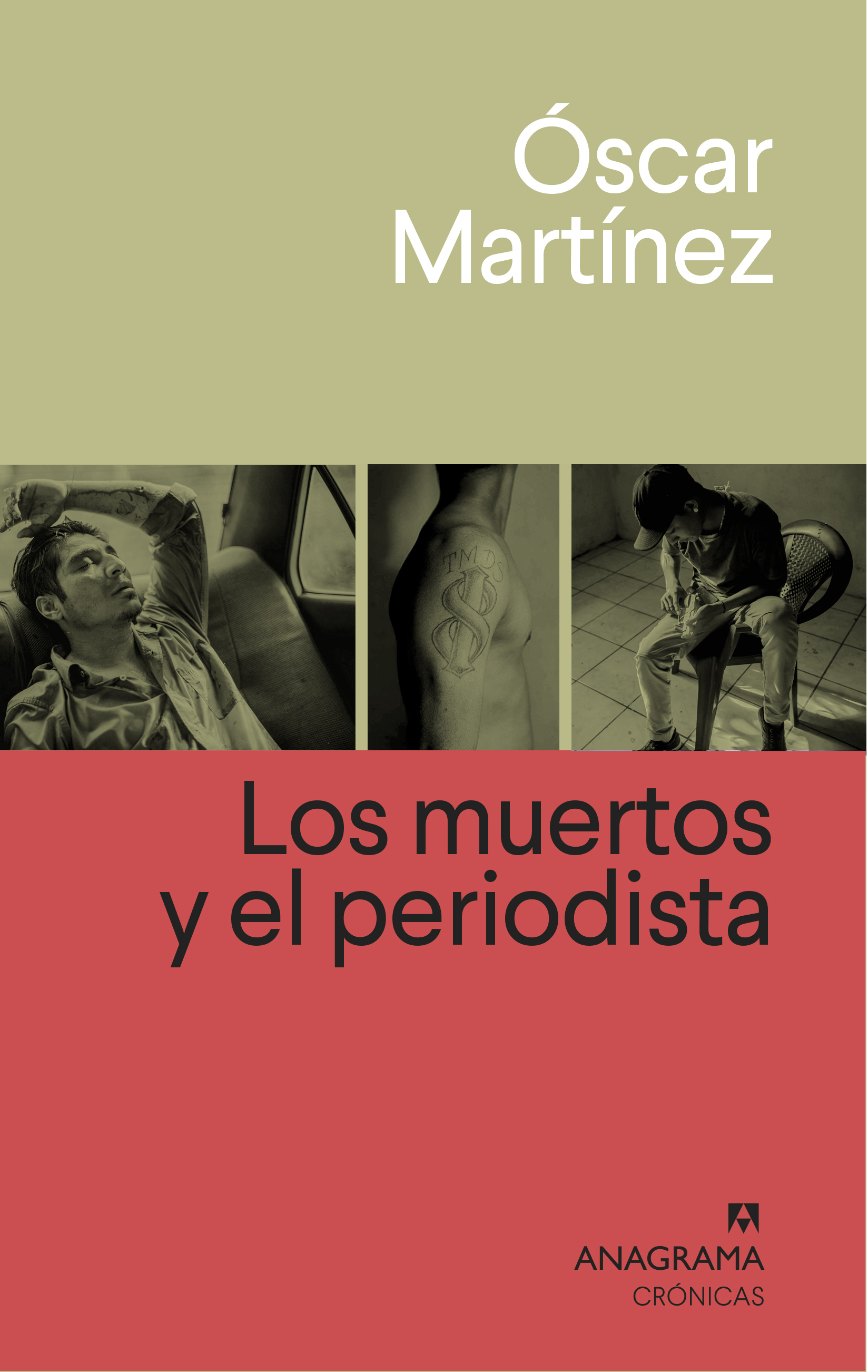 Los muertos y el periodista (Spanish language, 2021, Editorial Anagrama)