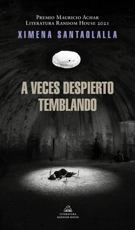 Ximena &nbsp; Santaolalla Abdó: A veces despierto temblando (Spanish language, 2022, Penguin Random House Grupo Editorial)