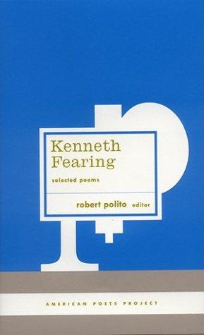 Kenneth Fearing: Selected poems (2004, Library of America)