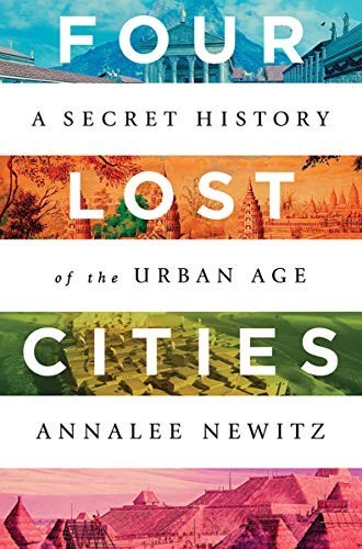 Annalee Newitz: Four Lost Cities (Hardcover, W. W. Norton & Company)