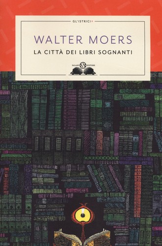 Walter Wilhelm Moers: La città dei libri sognanti (Paperback, Italian language, Salani)