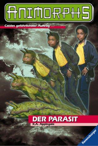 Katherine Applegate: ANIMORPHS 29. Der Parasit. (Paperback, 2003, Ravensburger Buchverlag)