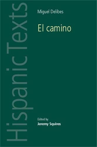 Miguel Delibes: El camino (Spanish language, 2010, Manchester University Press)