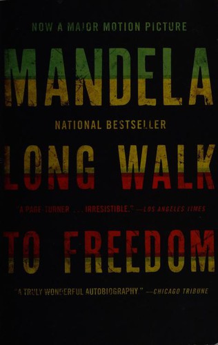 Nelson Mandela: Long Walk to Freedom (Paperback, 2013, Little, Brown and Company)