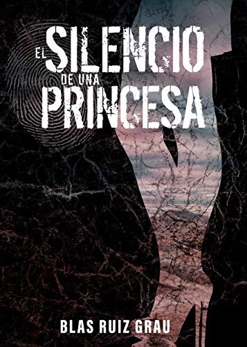 Blas Ruiz Grau:  El silencio de una princesa  (2020, Amazon)