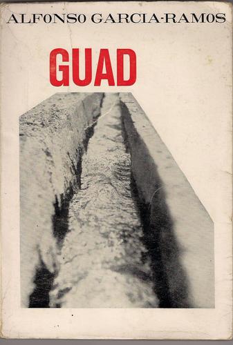 Alfonso García-Ramos (1930-1980): Guad (Paperback, 1971, Nuestro Arte)