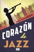 Sara Lövestam: Corazón de jazz (2015, Suma de Letras)