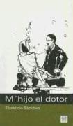 Florencio Sánchez: M'Hijo el Dotor (Paperback, Spanish language, Gz Editores)