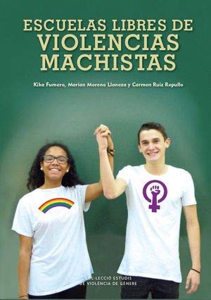 Kika Fumero, Marian Moreno, Carmen Ruiz Repulla: Escuelas libres de violencias machistas (Paperback, Castellano language, 2016, Edicions Universitat de Les Illes Balears)