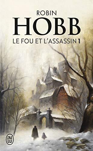Robin Hobb: Le fou et l'assassin. 1 (French language, 2016)