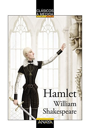 William Shakespeare, Lourdes Íñiguez Barrena, Óscar T. Pérez: Hamlet (Paperback, ANAYA INFANTIL Y JUVENIL)