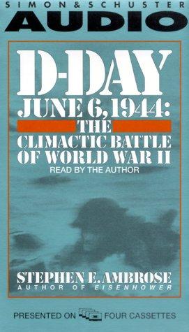 Stephen E. Ambrose: D-Day, June 6, 1944 (AudiobookFormat, 1998, Simon & Schuster Audio)