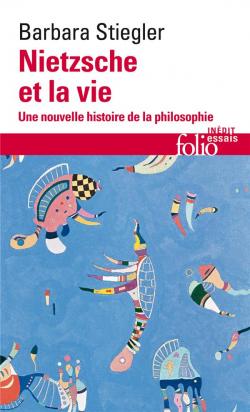 Nietzsche et la vie (French language, 2021, Gallimard)