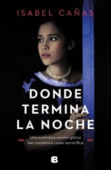 Isabel Cañas: Donde Termina la Noche / the Hacienda (Spanish language, 2022, Ediciones B)