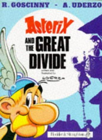 René Goscinny, Albert Uderzo: Asterix and the great divide (Paperback, 1982, Hodder and Stoughton)