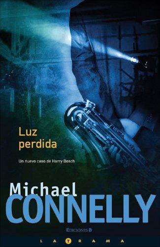 Michael Connelly: Luz perdida (Harry Bosch) (Paperback, Spanish language, 2007, Ediciones B)